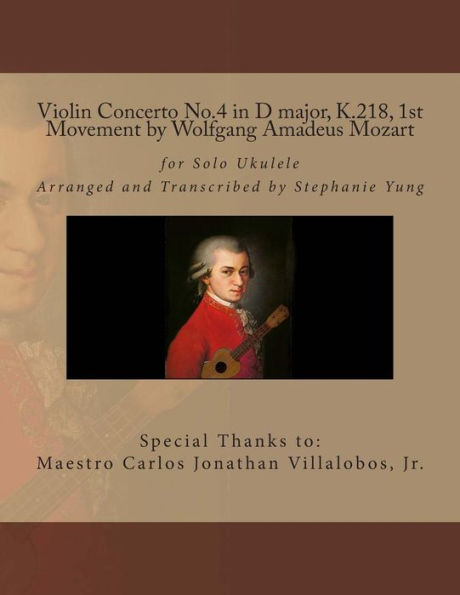 Violin Concerto No.4 in D major, K.218, 1st Movement by Wolfgang Amadeus Mozart: for Solo Ukulele Arranged and Transcribed by S. Yung