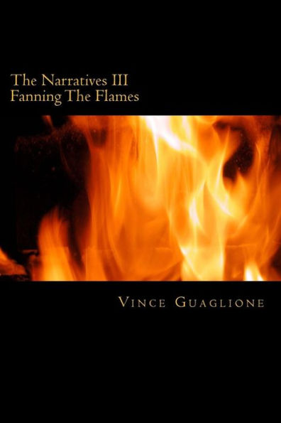 The Narratives III: Fanning The Flames