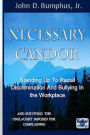 Necessary Candor: Standing Up To Racial Discrimination and Bullying In The Workplace