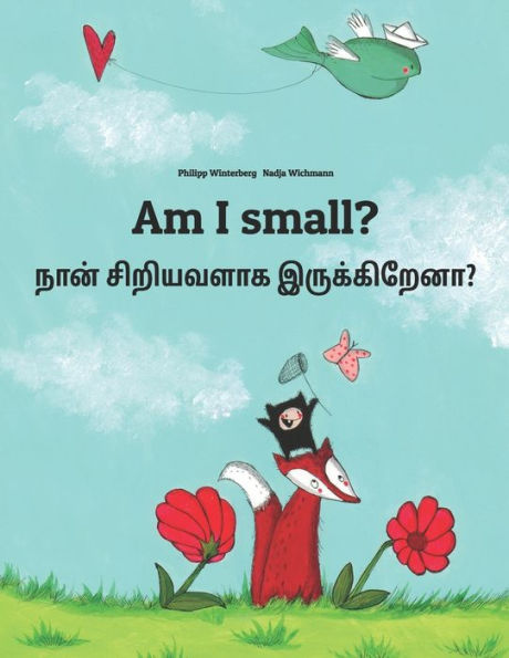 Am I small? ???? ????????? ????????????: Children's Picture Book English-Tamil (Bilingual Edition)