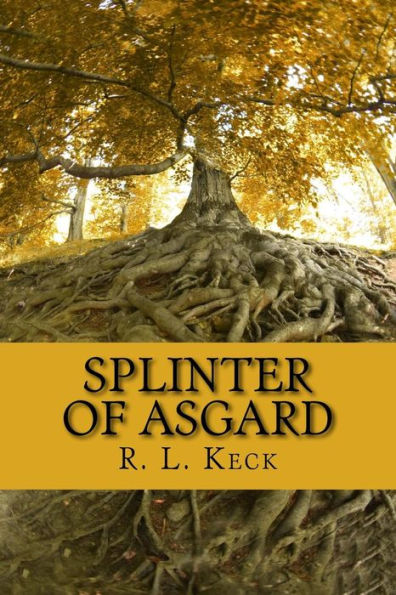 Splinter of Asgard: Part I: The Cost of Magic