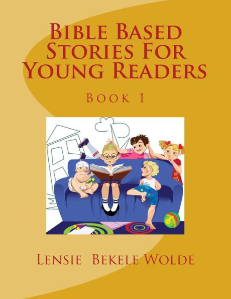 Bible Based Stories For Young Readers