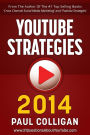 YouTube Strategies 2014: Making And Marketing Online Video