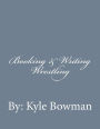 Booking & Writing Wrestling