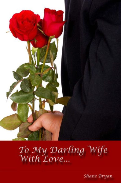 To My Darling Wife With Love...