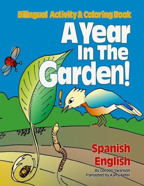 A Year in the Garden! Spanish - English: Bilingual Activity & Coloring Book