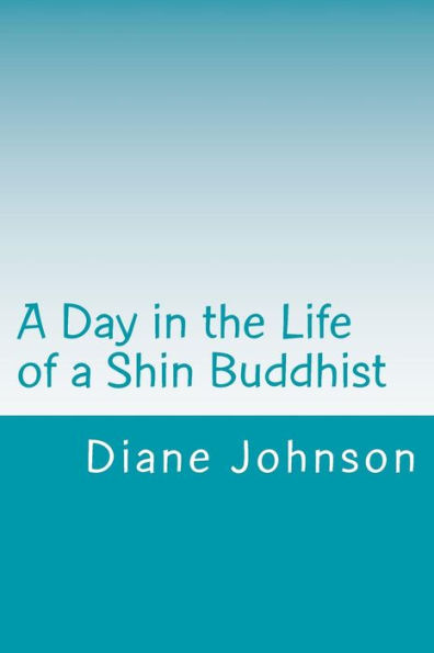 A Day in the Life of a Shin Buddhist