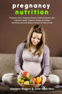 Pregnancy Nutrition: Pregnancy Food. Pregnancy Recipes. Healthy Pregnancy Diet. Pregnancy Health. Pregnancy Eating and Recipes. Nutritional Tips and 63 Delicious Recipes for Moms-to-Be.