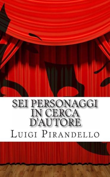 Sei Personaggi In Cerca D'autore