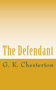 Title: The Defendant, Author: G. K. Chesterton