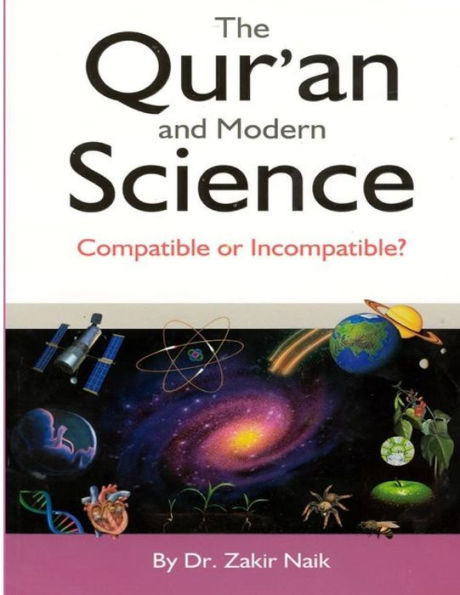 The Qur'an & Modern Science: Compatible or Incompatible? 2014