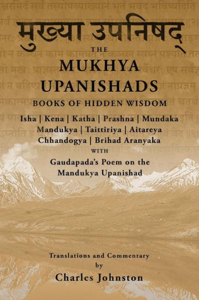 The Mukhya Upanishads: Books of Hidden Wisdom