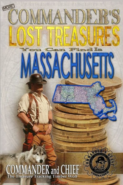 More Commander's Lost Treasures You Can Find In Massachusetts: Follow the Clues and Find Your Fortunes!