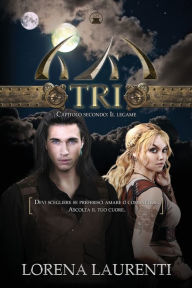 Title: TRI - Capitolo secondo: Il legame, Author: Lorena Laurenti