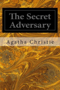 The Secret Adversary (Tommy and Tuppence Series)