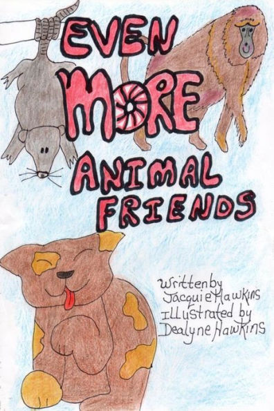 Even More Animal Friends: This book is the third in the Animal Friends series about animals facing problems and the outcome.