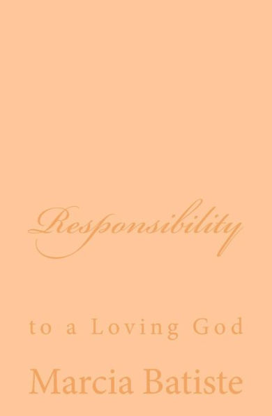 Responsibility: to a Loving God