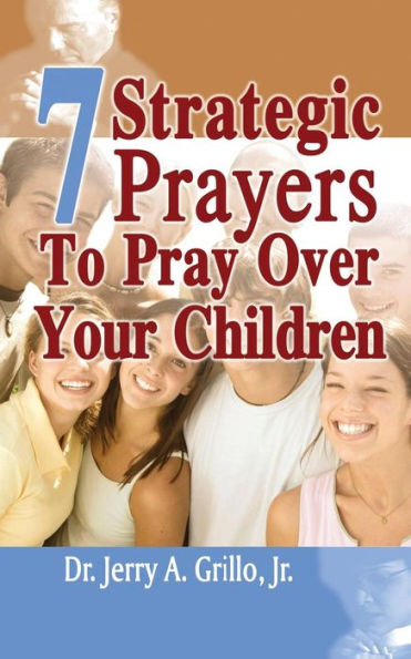 7 Strategic Prayers Every Parent Should Pray Over Their Children