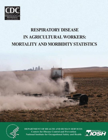 Respiratory Disease in Agricultural Workers: Mortality and Morbidity Statistics