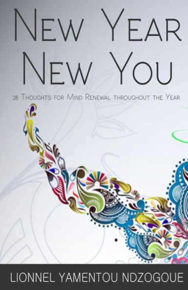 New Year, New You!: 26 Thoughts for Mind Renewal Throughout the Year