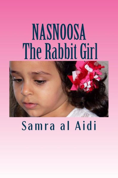Nasnoosa: The Rabbit Girl: Story for Children 4-8
