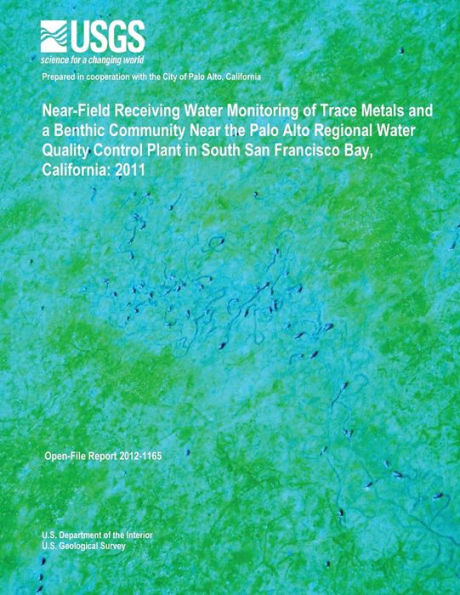 Near-Field Receiving Water Monitoring of Trace Metals and a Benthic Community Near the Palo Alto Regional Water Quality Control Plant in South San Francisco Bay, California: 2011