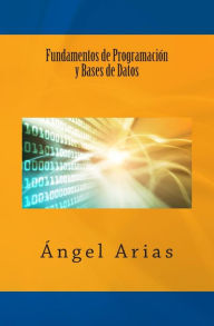 Title: Fundamentos de Programación y Bases de Datos, Author: Angel Arias