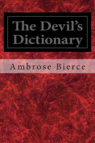 Title: The Devil's Dictionary, Author: Ambrose Bierce