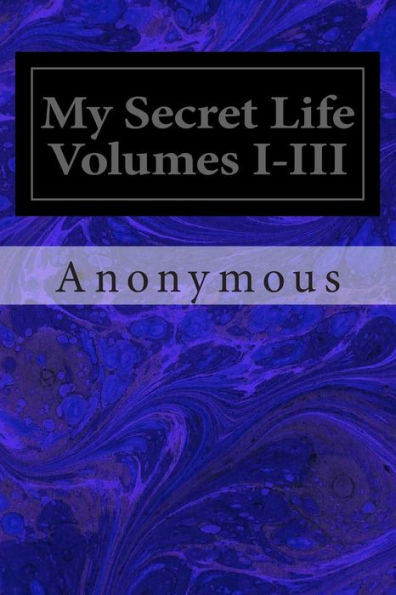 My Secret Life Volumes I-III