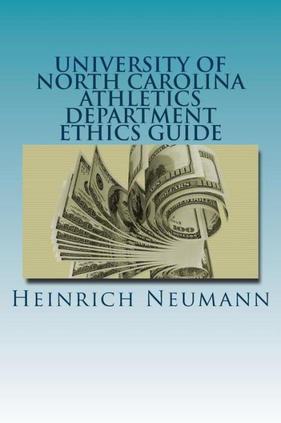 The University of North Carolina Athletics Department Ethics Guide