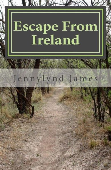 Escape From Ireland: A Memoir of Love and Adventure in Ireland