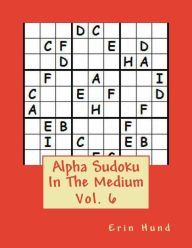 Title: Alpha Sudoku In The Medium Vol. 6, Author: Erin Hund