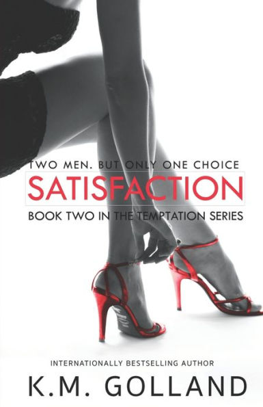 Satisfaction: (Book 2 The Temptation Series)