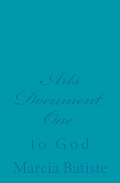 Arts Document One: to God