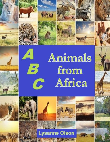 ABCs Animals from Africa: Do You Know Your ABCs?
