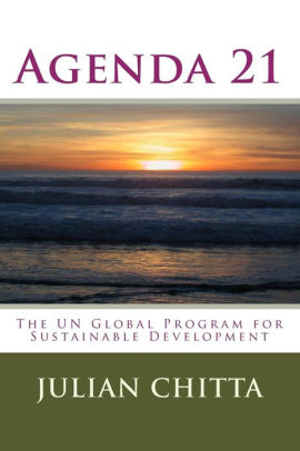 Agenda 21 The Un Global Program For Sustainable Development By Julian Chitta Paperback Barnes Noble