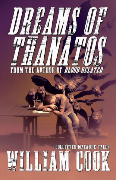 Dreams of Thanatos: Collected Macabre Tales