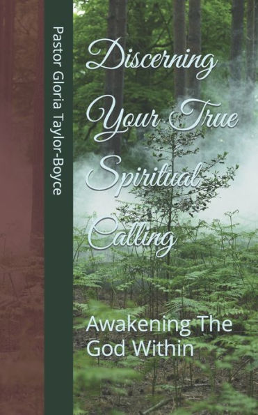 Discerning Your True Spiritual Calling: Awakening The God Within