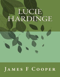 Title: Lucie Hardinge, Author: Auguste Jean Baptiste