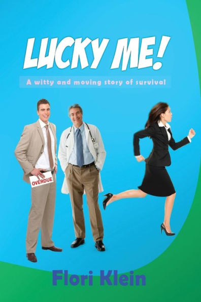 Lucky Me!: A witty and moving story of survival.