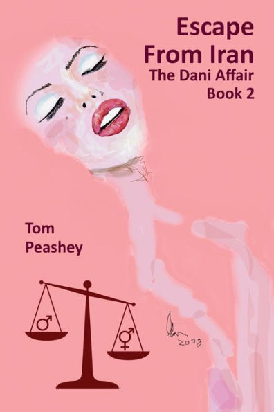 Escape From Iran: The Dani Affair Book 2