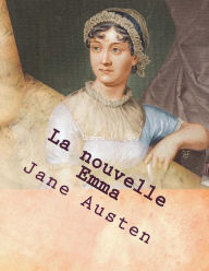 Title: La nouvelle Emma: Ou les caracteres anglais du siecle, Author: Isabelle De Montolieu