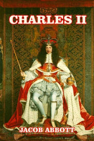 Title: Charles II, Author: Jacob Abbott