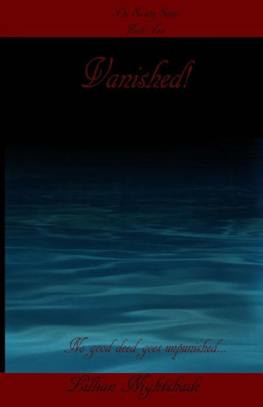 Vanished!: No good deed goes unpunished.