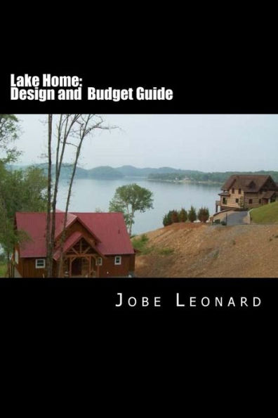 Lake Home: Budget and Design Guide