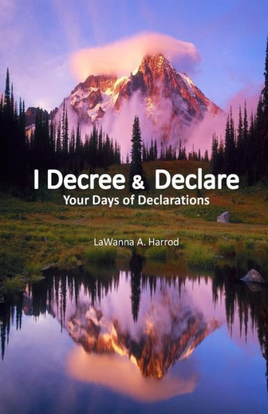 I Decree & Declare: Your Days of Declarations