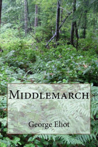 Title: Middlemarch, Author: George Eliot