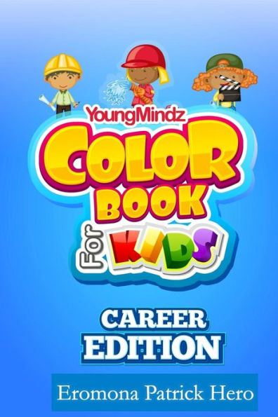 Youngmindz Color Book For Kids: Career Edition: Coloring pages for responsible changes