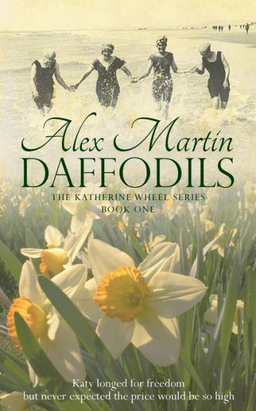 Daffodils: Katy always longed for freedom, but never expected the price would be so high
