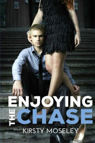 Title: Enjoying the Chase, Author: Kirsty Moseley